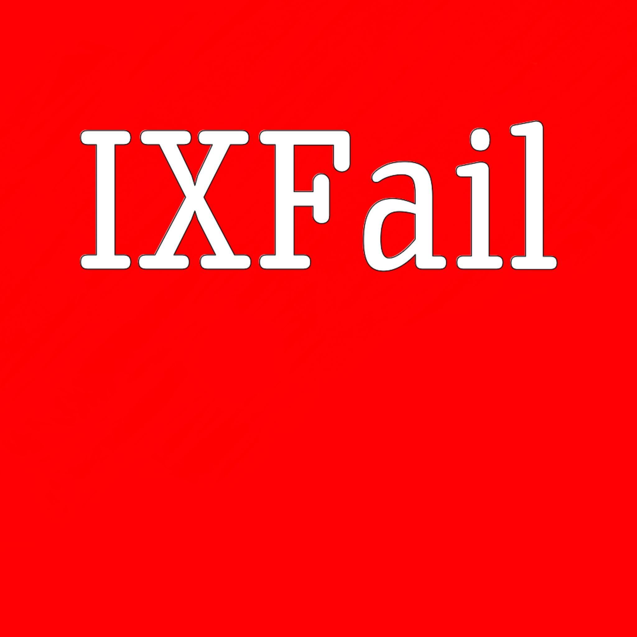 IXFail